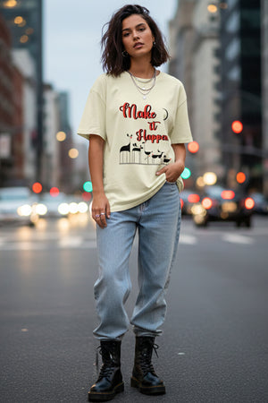 MAKE IT HAPPEN OVERSIZED TEE